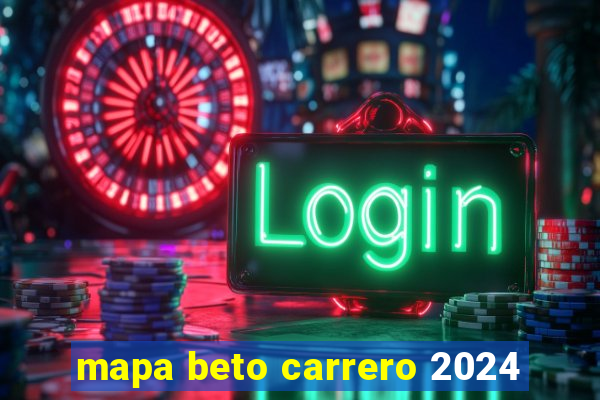 mapa beto carrero 2024